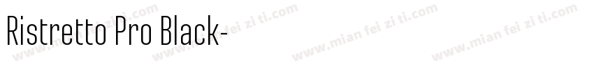 Ristretto Pro Black字体转换
